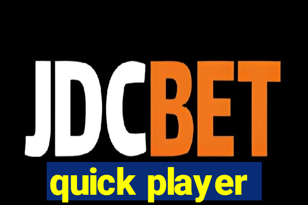 quick player